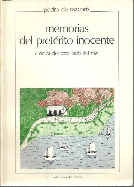 MEMORIAS DEL PRETERITO INOCENTE. CRONICA DEL OTRO LADO DEL MAR.