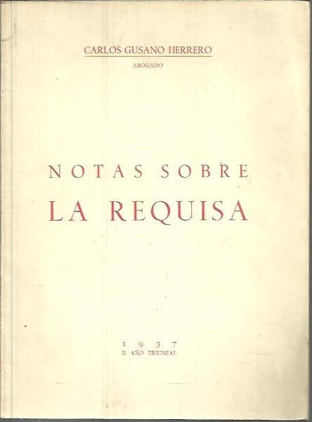 NOTAS SOBRE LA REQUISA COMO INSTITUCION DE DERECHO ADMINISTRATIVO.