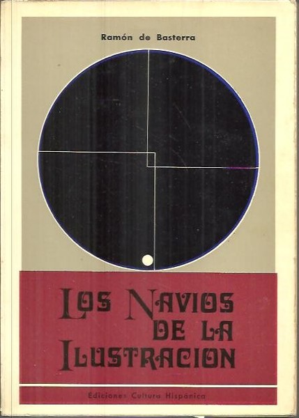 LOS NAVIOS DE LA ILUSTRACION. UNA EMPRESA DEL SIGLO XVIII.