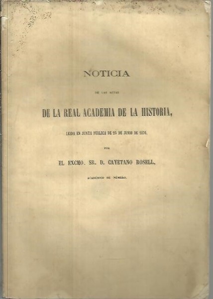 NOTICIA DE LAS ACTAS DE LA REAL ACADEMIA DE LA …