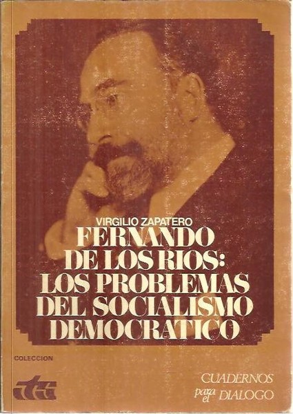 FERNANDO DE LOS RIOS. LOS PROBLEMAS DEL SOCIALISMO DEMOCRATICO.
