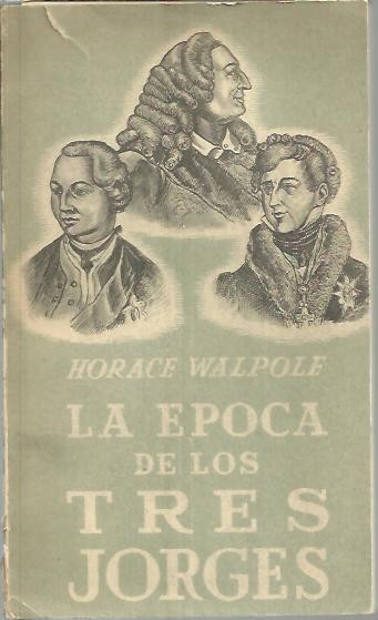 LA EPOCA DE LOS TRES JORGES.