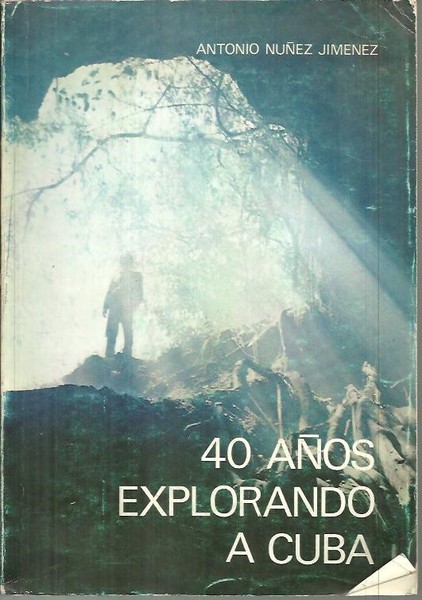 40 AÑOS EXPLORANDO A CUBA.
