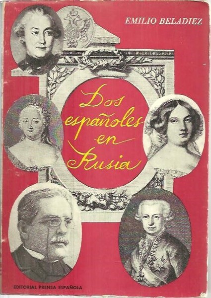 DOS ESPAÑOLES EN RUSIA. EL MARQUES DE ALMODOVAR 1761 - …