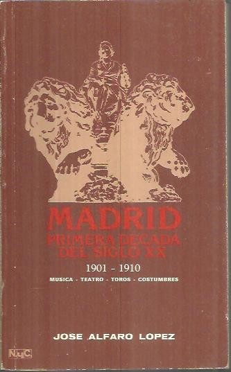 MADRID. PRIMERA DECADA DEL SIGLO XX 1901 - 1910. MUSICA, …