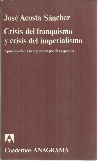 CRISIS DEL FRANQUISMO Y CRISIS DEL IMPEREALISMO. APROXIMACION A LA …