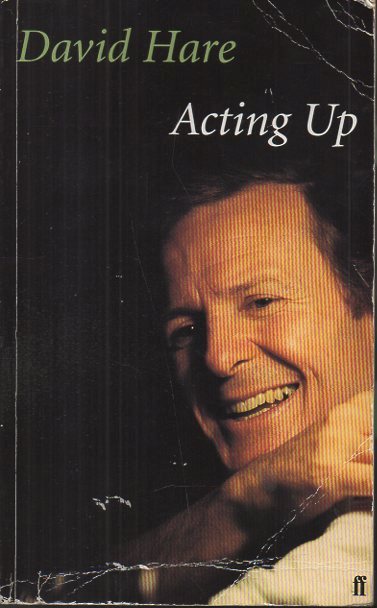 ACTING UP. A THEATRE DIARY.