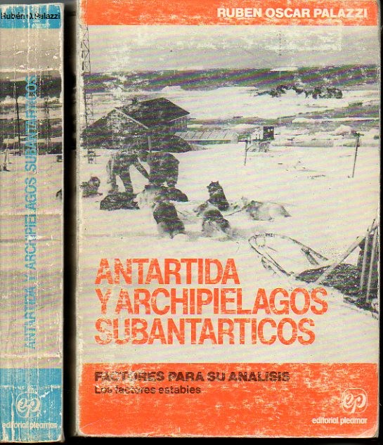 ANTARTIDA Y ARCHIPIELAGOS SUBANTARTICOS. FACTORES PARA SU ANALISIS. I. LOS …