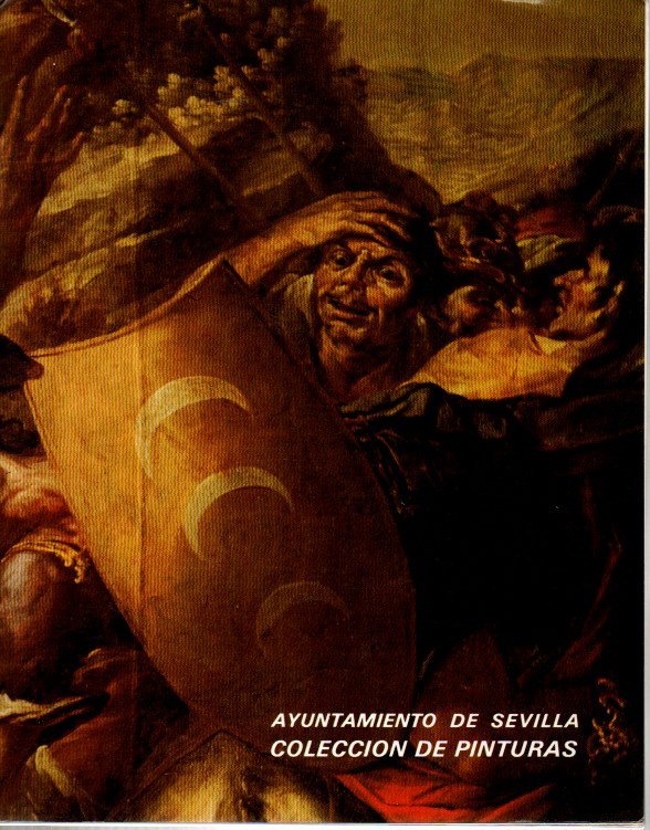 AYUNTAMIENTO DE SEVILLA. COLECCIÓN DE PINTURAS. REALES ALCAZARES. 7 ABRIL-7 …