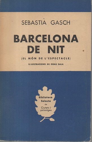 BARCELONA DE NIT. (EL MÓN DE L'ESPECTACLE)