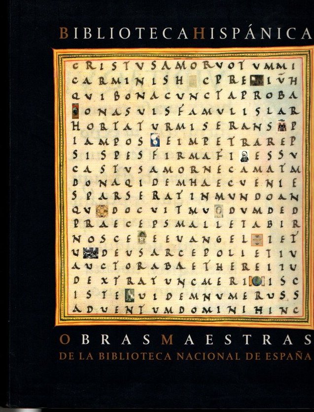 BIBLIOTECA HISPÁNICA. OBRAS MAESTRAS DE LA BIBLIOTECA NACIONAL DE ESPAÑA.