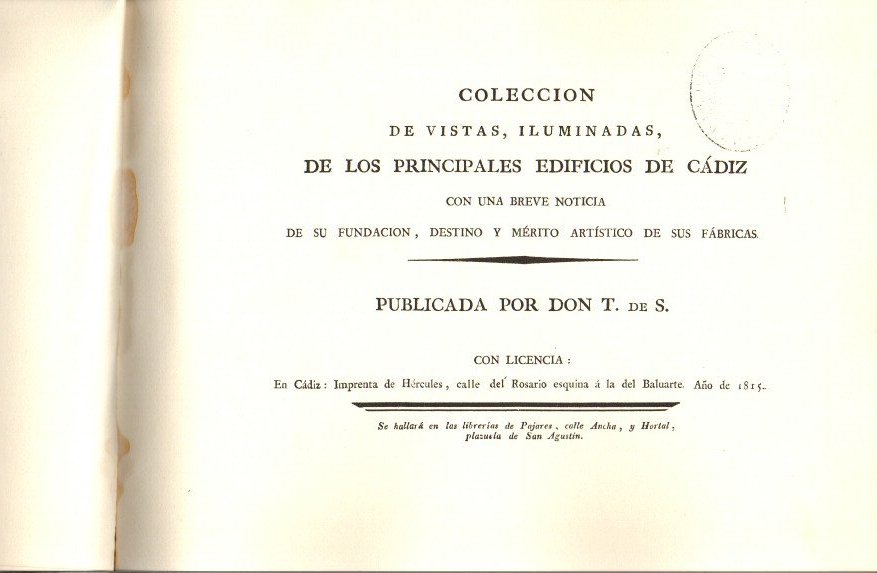COLECCIÓN DE VISTAS, ILUMINADAS, DE LOS PRINCIPALES EDIFICIOS DE CADIZ …