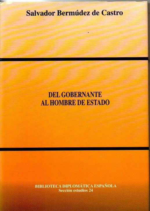 DEL GOBERNANTE AL HOMBRE DE ESTADO.