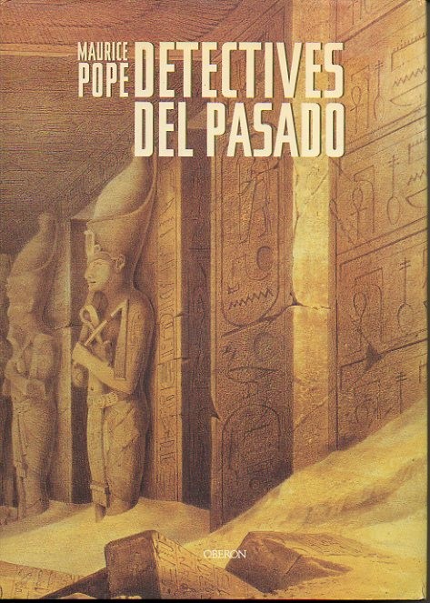 DETECTIVES DEL PASADO. UNA HISTORIA DE DESCIFRAMIENTO. DE LOS JEROGLIFICOS …