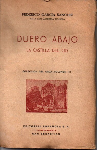 DUERO ABAJO. LA CASTILLA DEL CID.