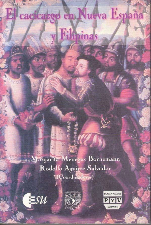 EL CACICAZGO EN NUEVA ESPAÑA Y FILIPINAS.