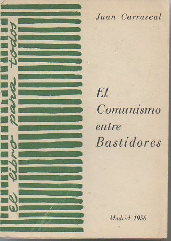 EL COMUNISMO ENTRE BASTIDORES. CONCEPTOS Y EXPERIENCIAS SOBRE EL COMUNISMO.