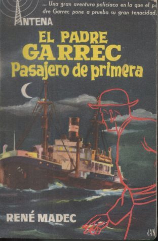 EL PADRE GARREC. PASAJERO DE PRIMERA.
