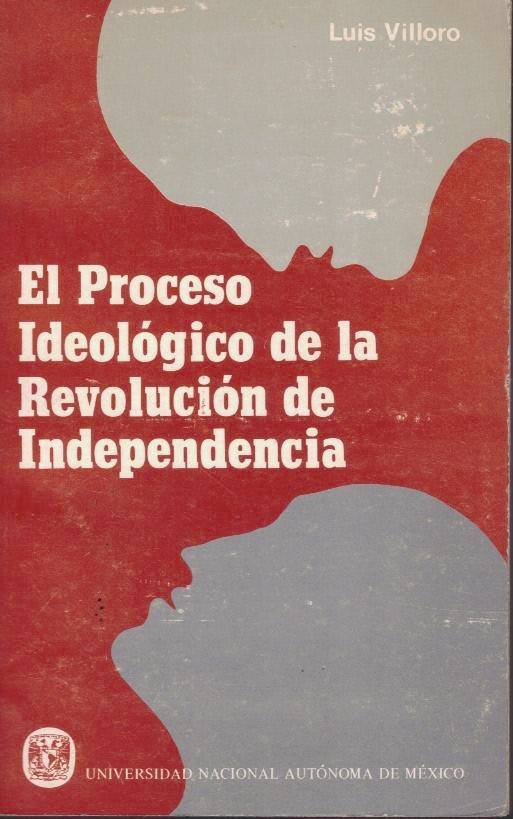 EL PROCESO IDEOLOGICO DE LA REVOLUCION DE INDEPENDENCIA.