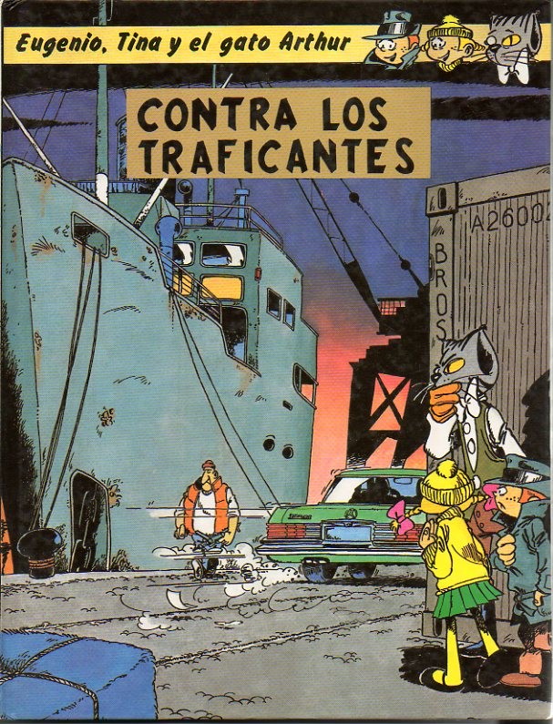 EUGENIO, TINA Y EL GATO ARTHUR CONTRA LOS TRAFICANTES.