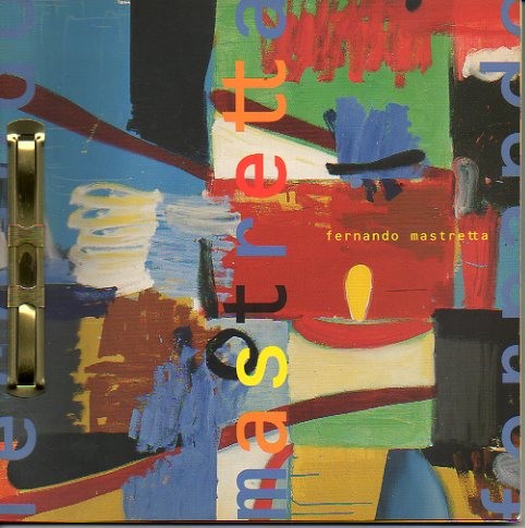 FERNANDO MASTRETTA. JUNIO 2011. GALERIA ESTAMPA.