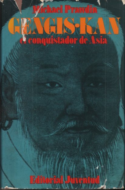 GENGIS - KAN, EL CONQUISTADOR DE ASIA.