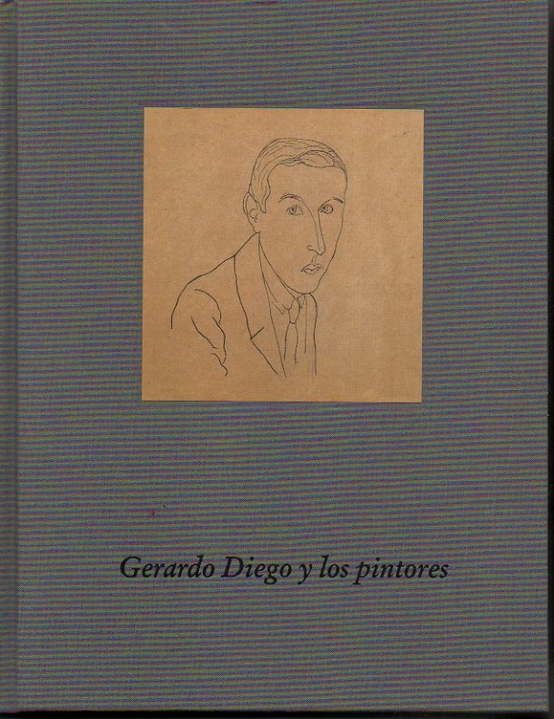 GERARDO DIEGO Y LOS PINTORES. 9 ABRIL-12 MAYO 1996.