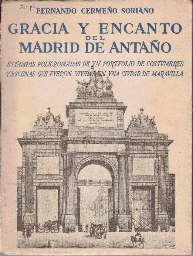GRACIA Y ENCANTO DEL MADRID DE ANTAÑO. ESTAMPAS POLICROMADAS DE …