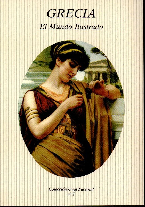 GRECIA. EDICION FACSIMIL DE LA REVISTA EL MUNDO ILUSTRADO 1880.