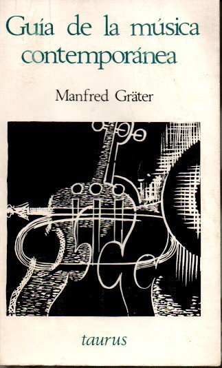 GUIA DE LA MUSICA CONTEMPORANEA.