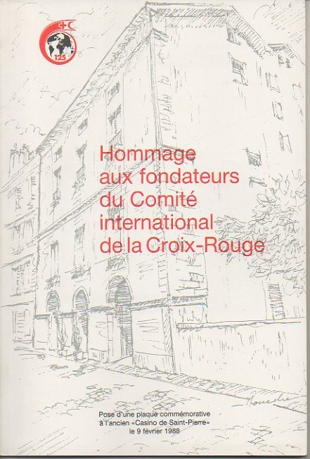 HOMMAGE AUX FONDATEURS DU COMITÉ INTERNATINAL DE LA CROIX-ROUGE. POSE …