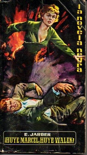 ¡HUYE, MARCEL, HUYE, WALEK!.