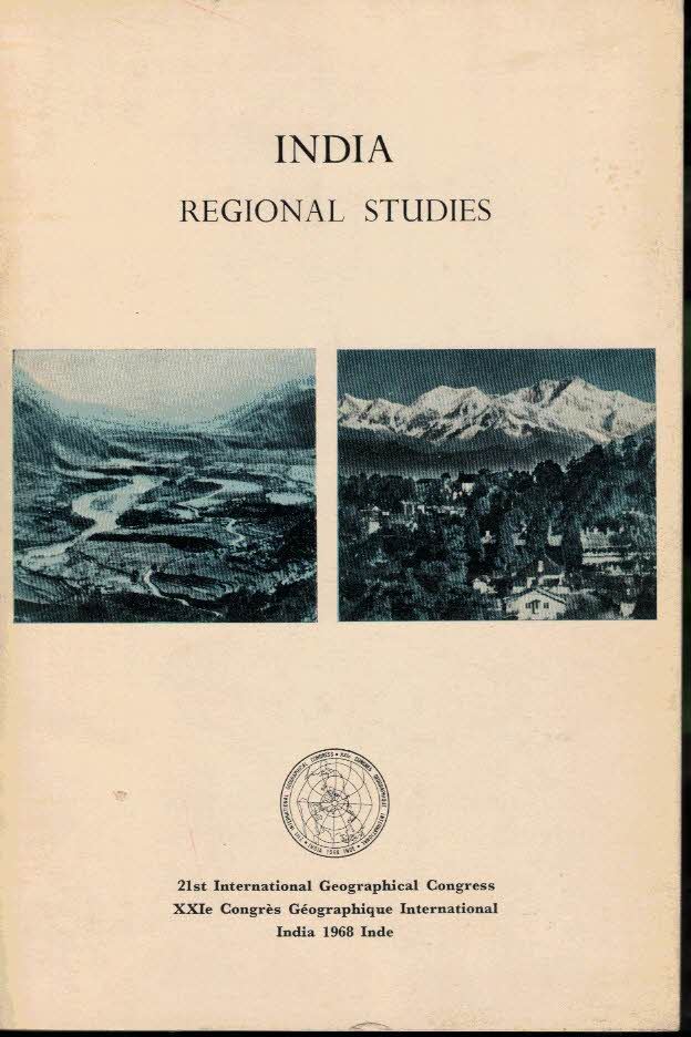 INDIA. REGIONAL STUDIES. 21ST INTERNATIONAL GEOGRAPHICAL CONGRESS. XXI CONGRES GEOGRAPHIQUE …