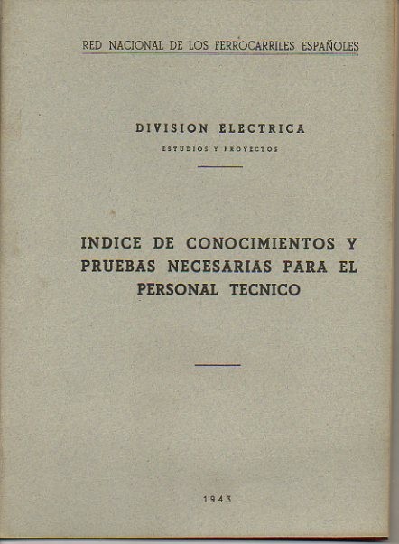 INDICE DE CONOCIMIENTOS Y PRUEBAS NECESARIAS PARA EL PERSONAL TECNICO.