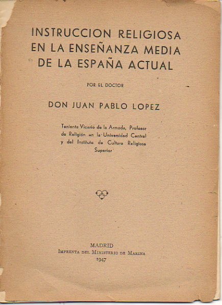 INSTRUCCIÓN RELIGIOSA EN LA ENSEÑANZA MEDIA DE LA ESPAÑA ACTUAL.