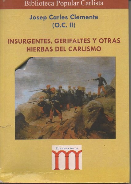 INSURGENTES, GERIFALTES Y OTRAS HIERBAS DEL CARLISMO.