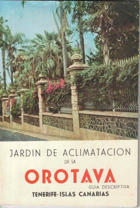 JARDIN BOTANICO DE OROTAVA. GUIA DESCRIPTIVA. TENERIFE. ISLAS CANARIAS.