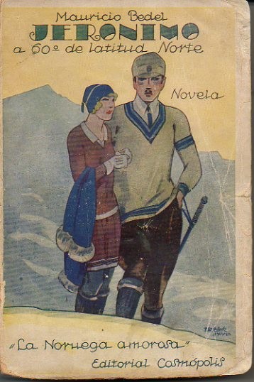JERONIMO A 60º DE LATITUD NORTE. (LA NORUEGA AMOROSA).