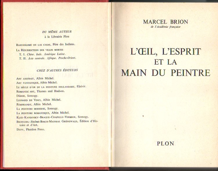 L'OEIL, L'ESPRIT ET LA MAIN DU PEINTRE.