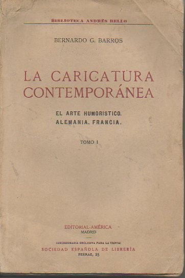 LA CARICATURA CONTEMPORANEA. EL ARTE HUMORISTICO. ALEMANIA. FRANCIA. TOMO I.