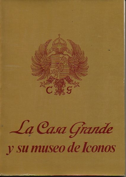 LA CASA GRANDE Y SU MUSEO DE ICONOS.