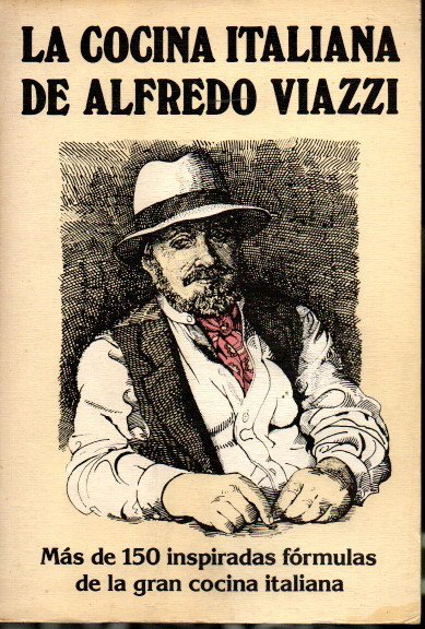 LA COCINA ITALIANA DE ALFREDO VIAZZI.