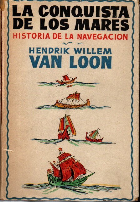 LA CONQUISTA DE LOS MARES. HISTORIA DE LA NAVEGACION.
