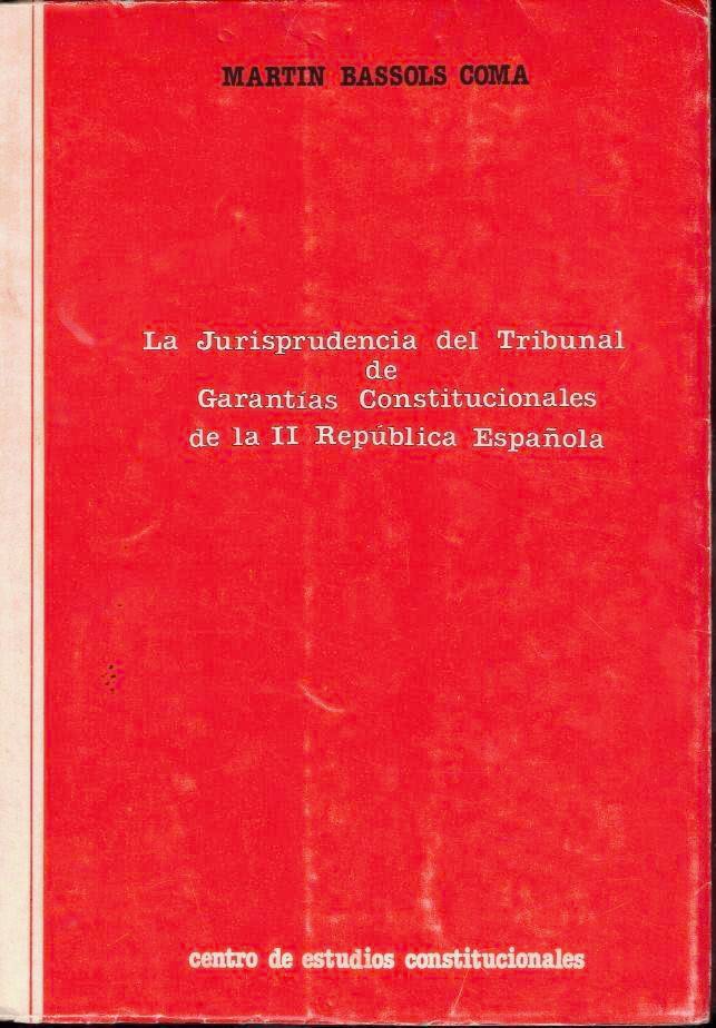 LA JURISPRUDENCIA DEL TRIBUNAL DE GARANTIAS CONSTITUCIONALES DE LA II …