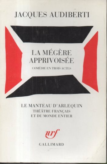 LA MEGERE APPRIVOISEE. COMEDIE EN TROIS ACTES.