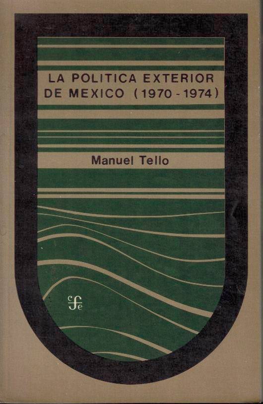 LA POLITICA EXTERIOR DE MEXICO. (1970-1974).