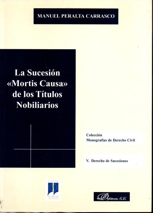LA SUCESIÓN MORTIS CAUSA DE LOS TÍTULOS NOBILIARIOS.