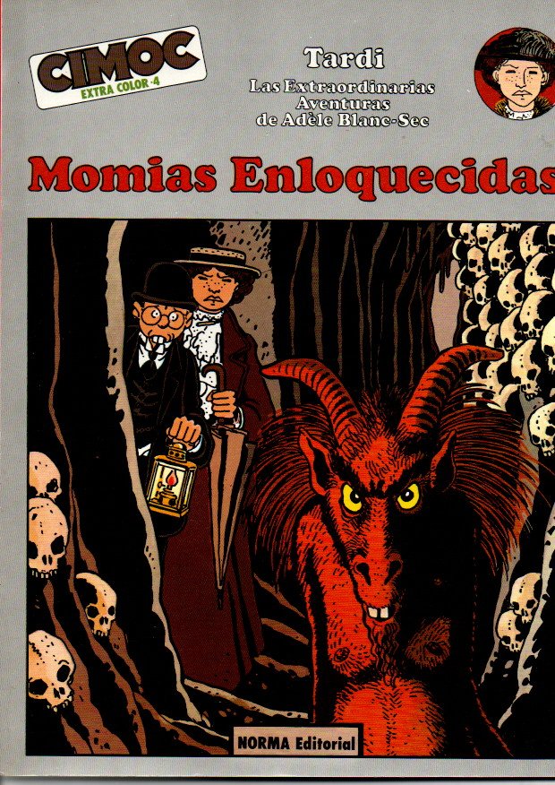 LAS EXTRAORDINARIAS AVENTURAS DE ADELE BLANC-SEC. MOMIAS ENLOQUECIDAS.