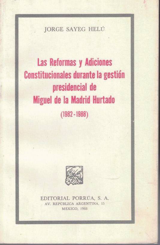 LAS REFORMAS Y ADICIONES CONSTITUCIONALES DURANTE LA GESTION PRESIDENCIAL DE …