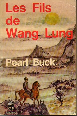 LE TERRE CHINOISE. II. LES FILS DE WANG LUNG.